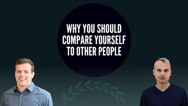 Why You Should Compare Yourself to Other People