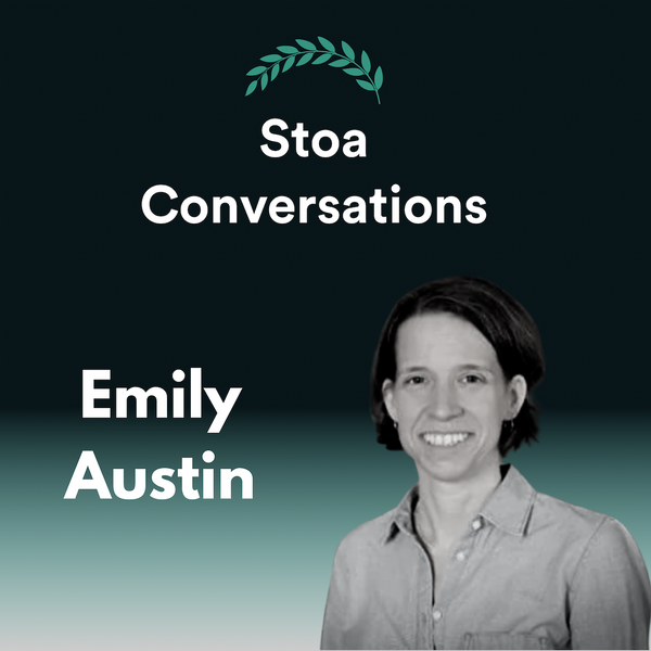 Emily Austin on Stoicism's Rival (Episode 34)