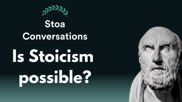 Is Stoicism Possible? (115)