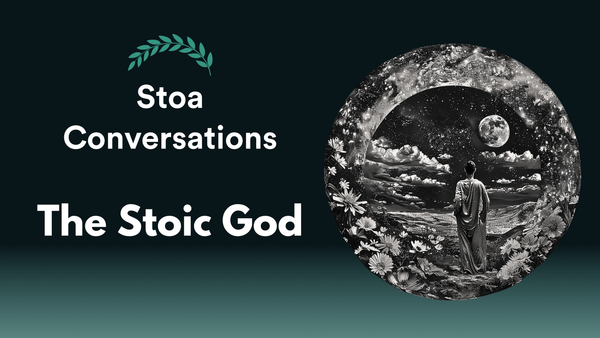 What Did The Stoics Believe About God? (Episode 129)