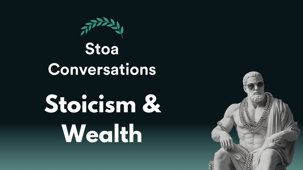 The Stoic Wealth Mindset (Episode 152)